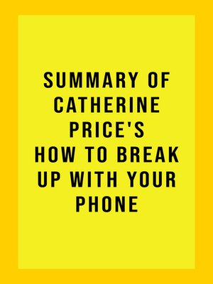 cover image of Summary of Catherine Price's How to Break Up With Your Phone